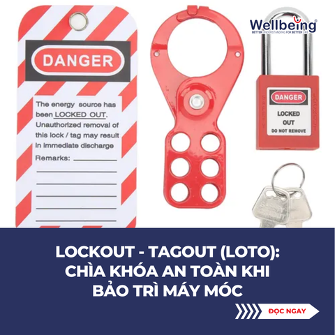 Lockout - Tagout (LOTO): Chìa khóa an toàn khi bảo trì máy móc