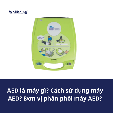 AED là máy gì? Cách sử dụng máy AED? Đơn vị phân phối máy AED?