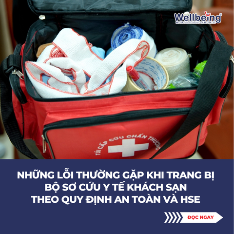 Những lỗi thường gặp khi trang bị bộ sơ cứu y tế khách sạn