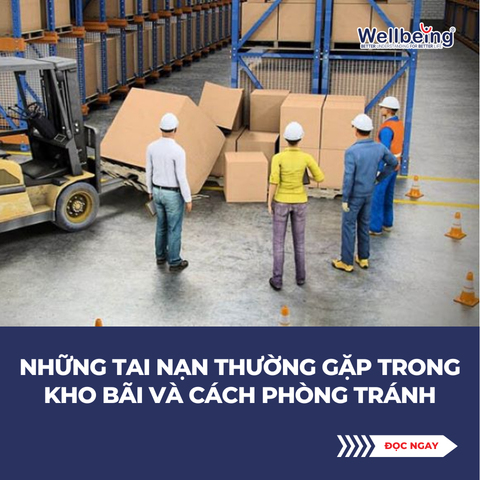 Những tai nạn thường gặp trong kho bãi và cách phòng tránh