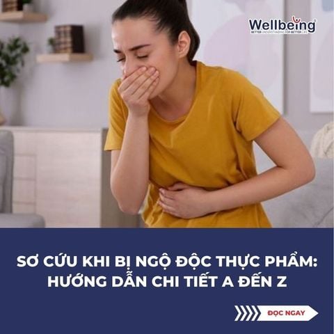 Sơ cứu khi bị ngộ độc thực phẩm: Hướng dẫn chi tiết A đến Z