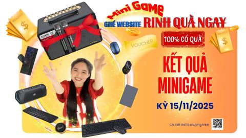 CÔNG BỐ KẾT QUẢ MINIGAME “GHÉ WEBSITE - RINH QUÀ NGAY” KỲ 15/11/2025