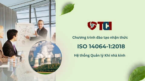 CHƯƠNG TRÌNH ĐÀO TẠO NHẬN THỨC ISO 14064-1:2018