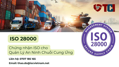 ISO 28000: Tiêu Chuẩn Dành Cho Hệ Thống Quản Lý An Ninh Chuỗi Cung Ứng