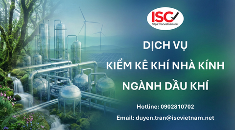 KIỂM KÊ KHÍ NHÀ KÍNH: LỢI THẾ CẠNH TRANH MỚI CHO DOANH NGHIỆP DẦU KHÍ