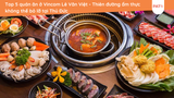 Top 5 quán ăn ở Vincom Lê Văn Việt - Thiên đường ẩm thực không thể bỏ lỡ tại Thủ Đức