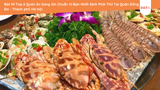 Bật Mí Top 6 Quán Ăn Sang Xịn Chuẩn Vị Bạn Nhất Định Phải Thử Tại Quận Đống Đa - Thành phố Hà Nội