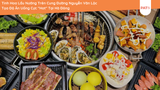 Tinh Hoa Lẩu Nướng Trên Cung Đường Nguyễn Văn Lộc - Tọa Độ Ăn Uống Cực 
