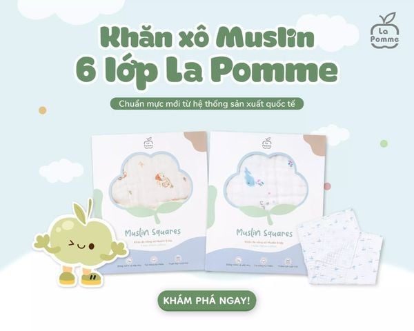 KHĂN XÔ MUSLIN 6 LỚP LA POMME - CHUẨN MỰC MỚI TỪ HỆ THỐNG SẢN XUẤT QUỐC TẾ