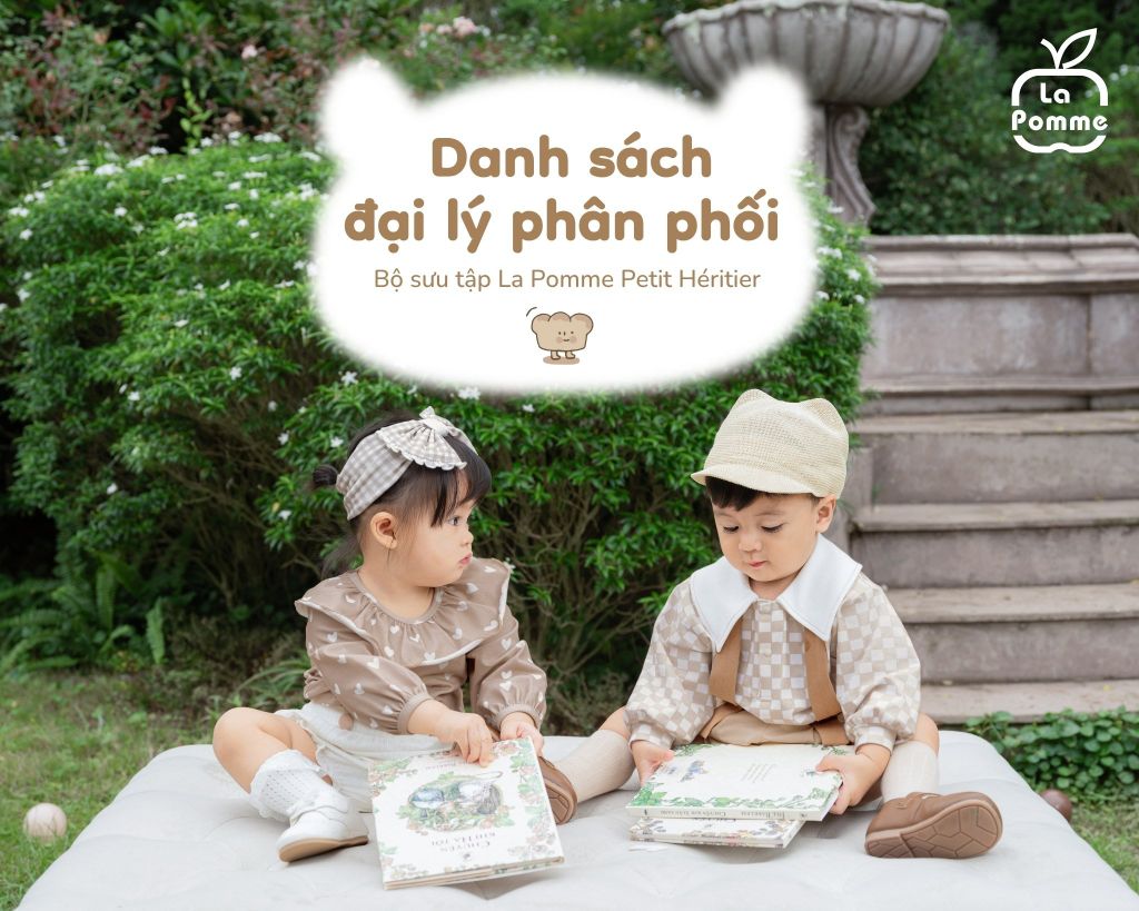 Danh sách đại lý phân phối bộ sưu tập La Pomme Petit Héritier - Người kế vị nhí