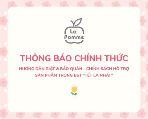 THÔNG BÁO CHÍNH THỨC: HƯỚNG DẪN GIẶT & BẢO QUẢN – CHÍNH SÁCH HỖ TRỢ SẢN PHẨM  TRONG BST “TẾT LÀ NHẤT