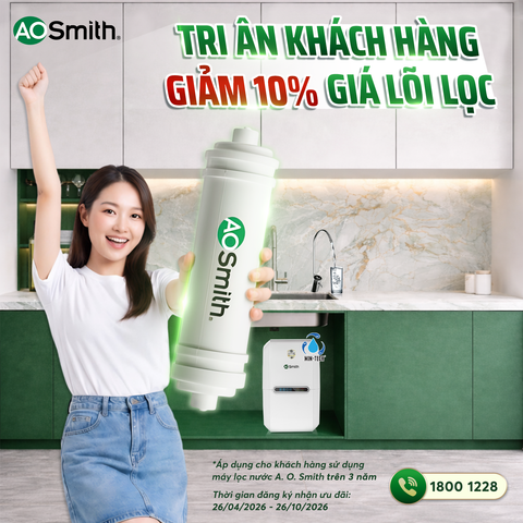 
















CHƯƠNG TRÌNH TRI ÂN DÀNH RIÊNG CHO KHÁCH HÀNG A. O. SMITH KHI THAY LÕI LỌC