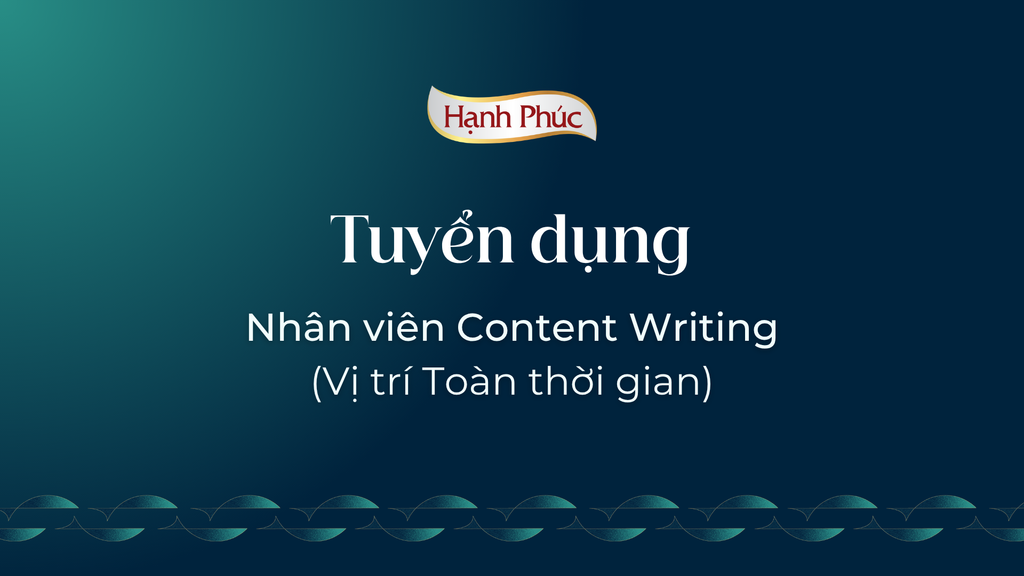 Tuyển dụng Nhân viên Content Writing (Toàn thời gian)