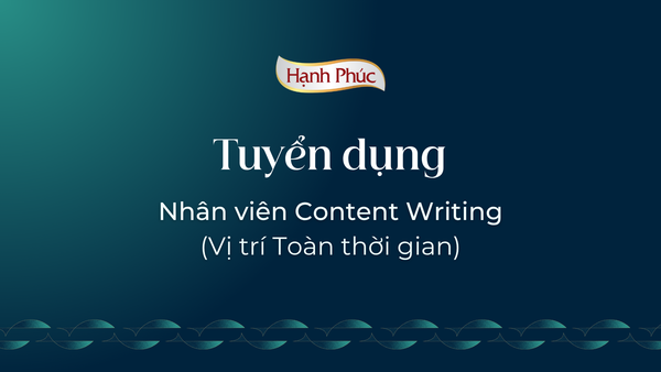 Tuyển dụng Nhân viên Content Writing (Toàn thời gian)