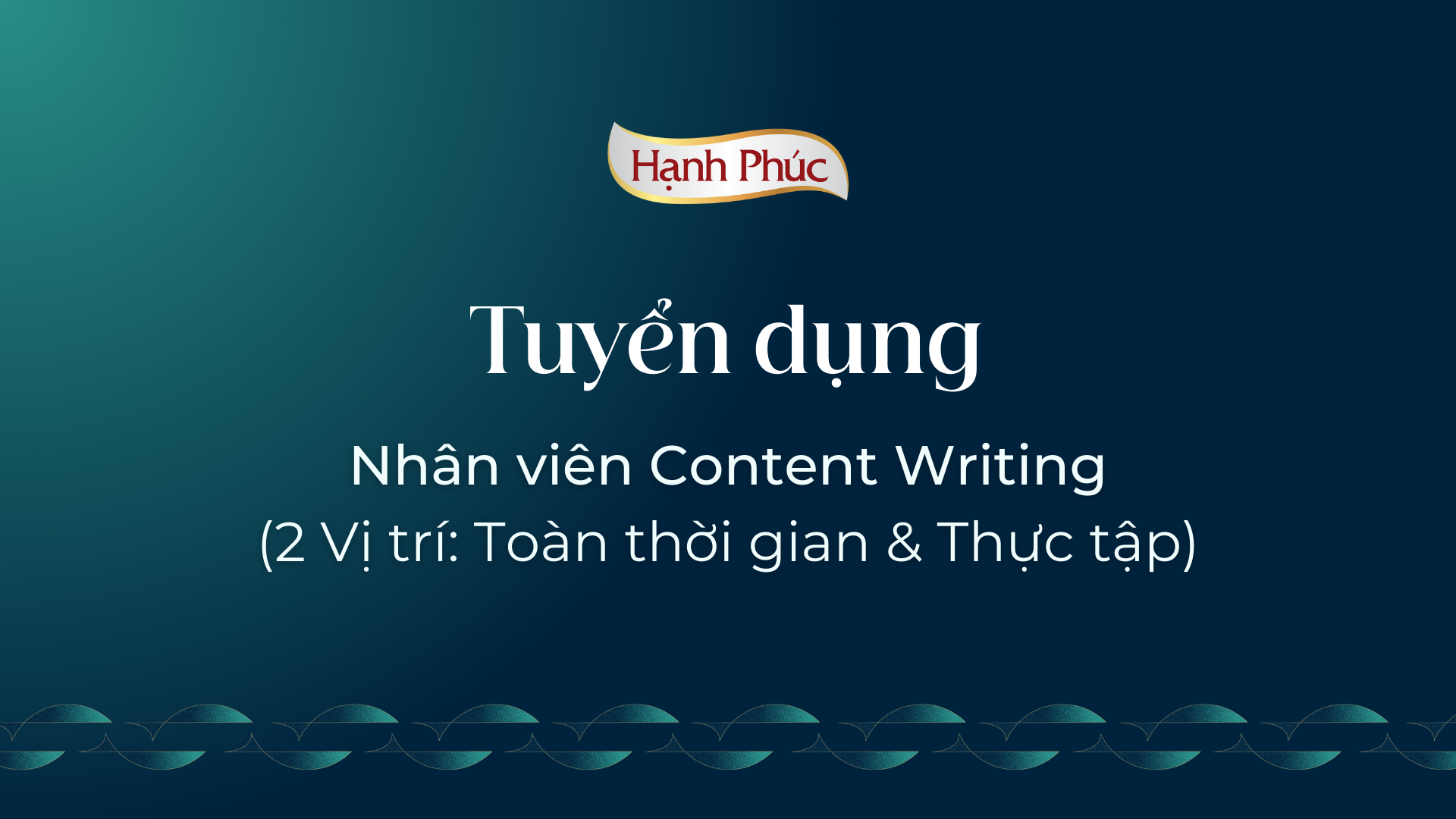 Tuyển dụng Nhân viên Content Writing (2 Vị trí: Toàn thời gian & Thực tập)
