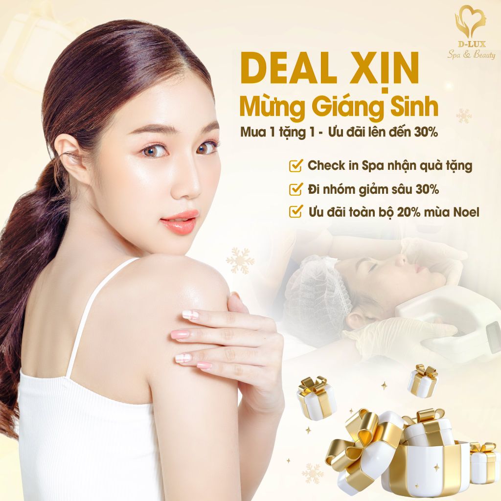 THÁNG 12 RỰC RỠ - ĐÓN NOEL & NĂM MỚI CÙNG ƯU ĐÃI CỰC SÂU TẠI D-LUX SPA & BEAUTY