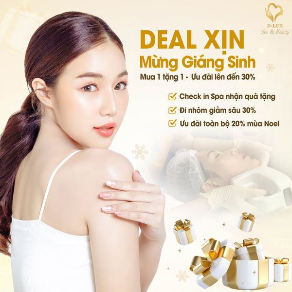 THÁNG 12 RỰC RỠ - ĐÓN NOEL & NĂM MỚI CÙNG ƯU ĐÃI CỰC SÂU TẠI D-LUX SPA & BEAUTY