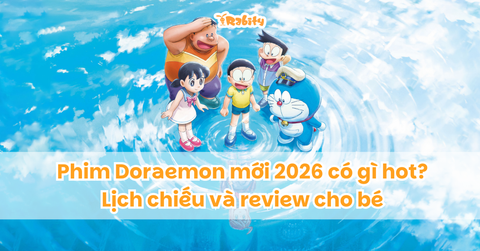 Phim Doraemon mới 2026 có gì hot? Lịch chiếu và review cho bé
