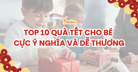 Top 10 quà tết 2026 cho bé cực ý nghĩa và dễ thương