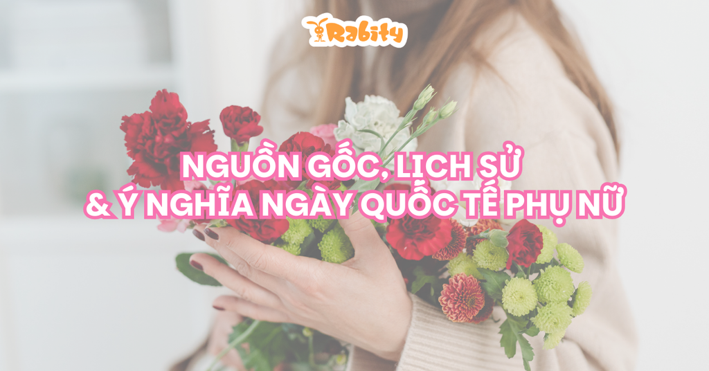 T8/3 là ngày gì? Nguồn gốc, lịch sử và ý nghĩa ngày Quốc tế Phụ nữ