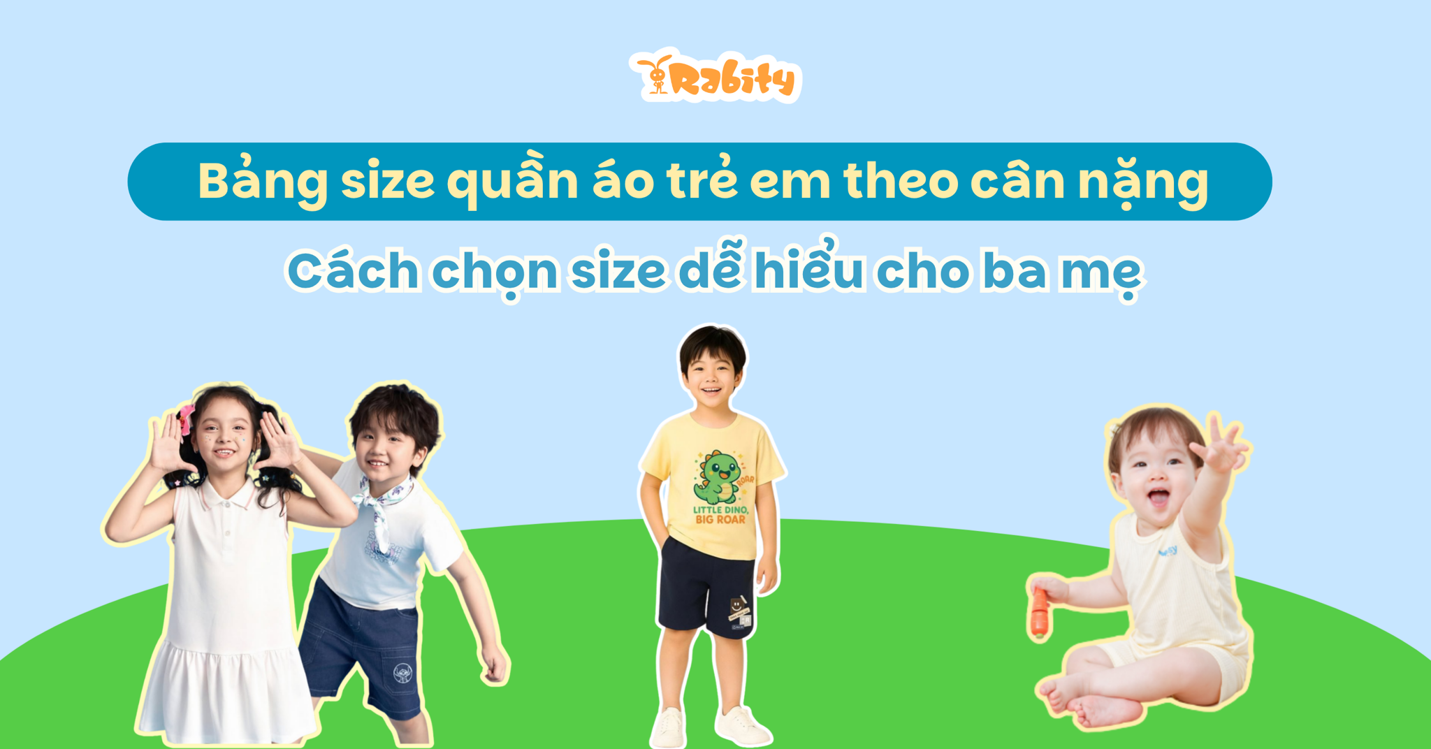 Bảng size quần áo trẻ em theo cân nặng: Cách chọn size dễ hiểu cho ba mẹ