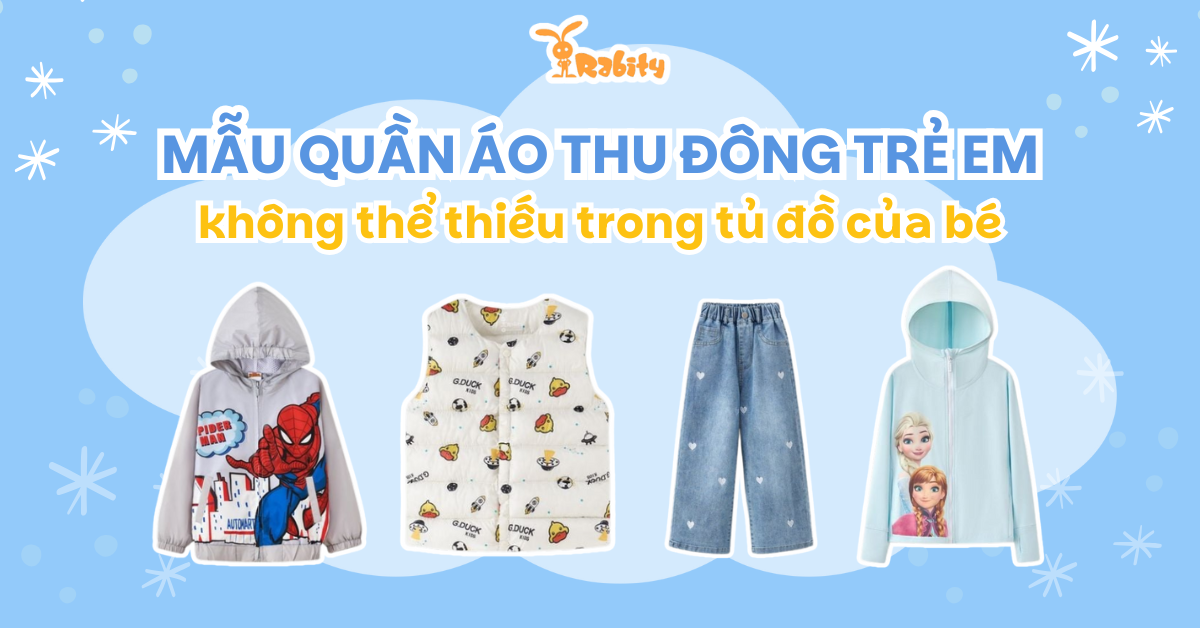 Những mẫu quần áo thu đông trẻ em không thể thiếu trong tủ đồ của bé