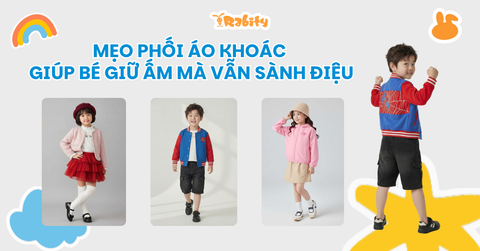 Sáng lạnh - Tối mát: Mẹo phối Áo khoác nhẹ giúp bé giữ ấm mà vẫn sành điệu