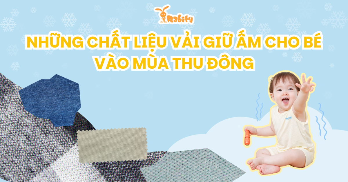 Những chất liệu vải giữ ấm cho bé vào mùa thu đông