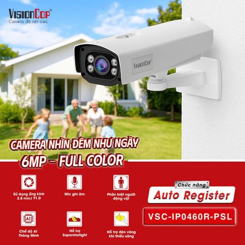 Camera IP 6MP Full Color VisionCop VSC-IP0460R-PSL – Giám Sát Đêm Có Màu Như Ban Ngày