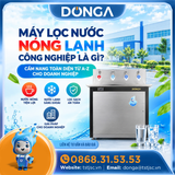 Máy Lọc Nước Nóng Lạnh Công Nghiệp Là Gì? Cẩm Nang Cho Doanh Nghiệp