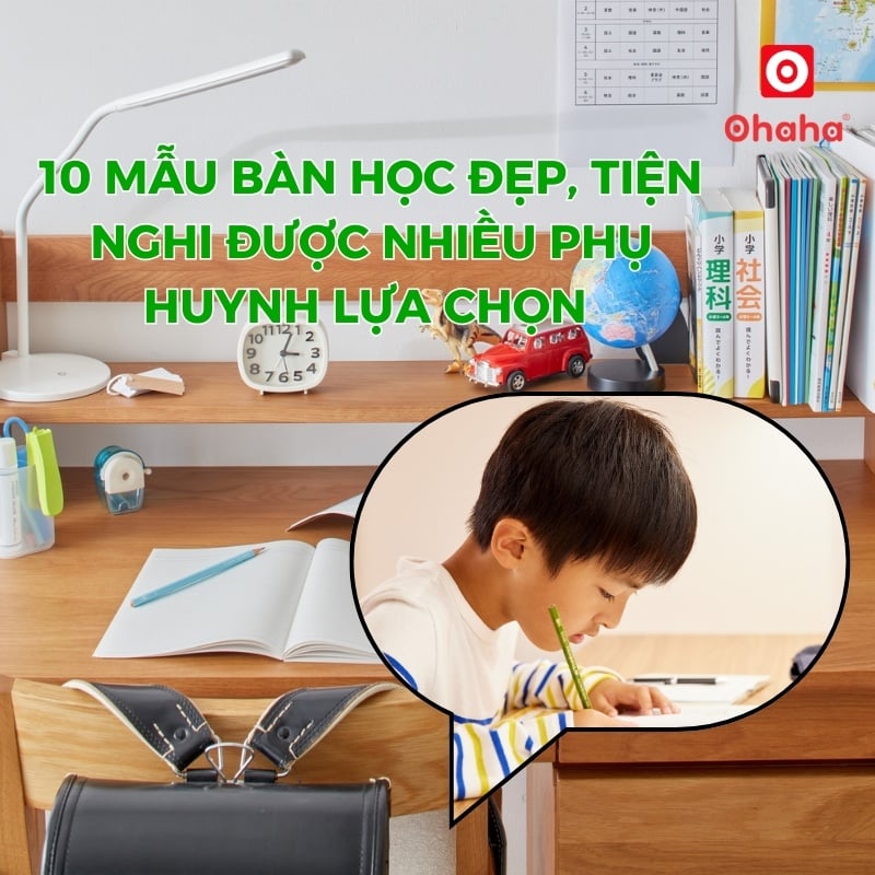 10 Mẫu bàn học cho bé đẹp, tiện nghi được nhiều phụ huynh lựa chọn