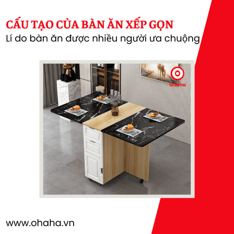 Cấu tạo của bàn ăn xếp gọn, lí do bàn ăn được nhiều người ưa chuộng
