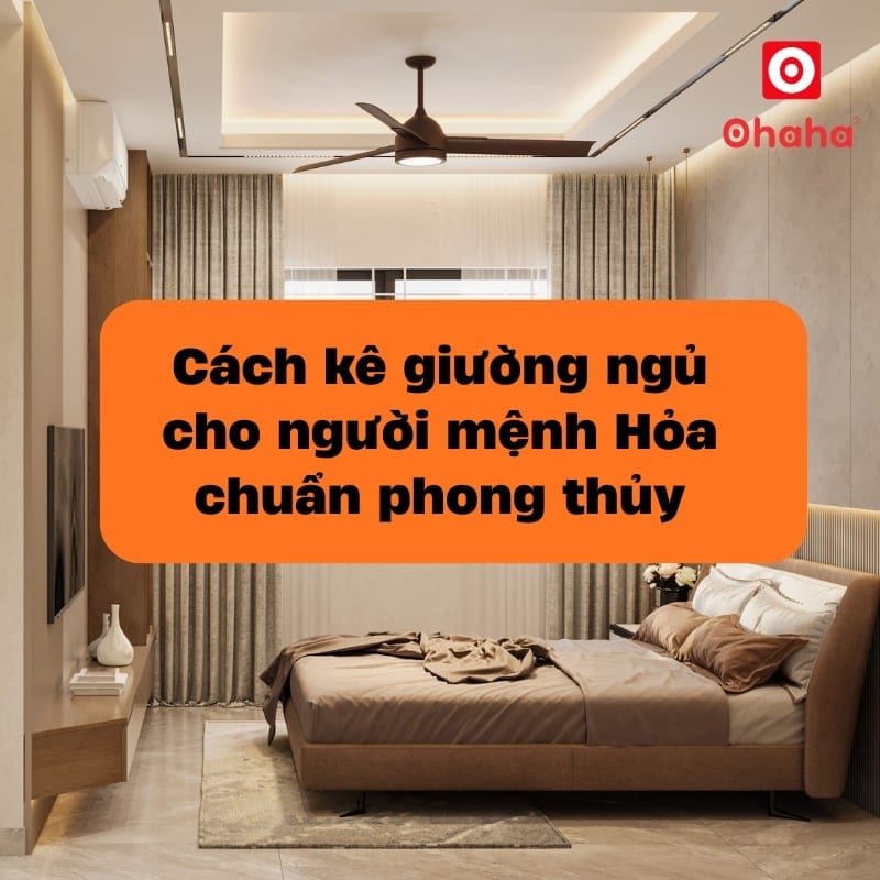 Cách kê giường ngủ cho người mệnh Hỏa chuẩn phong thủy