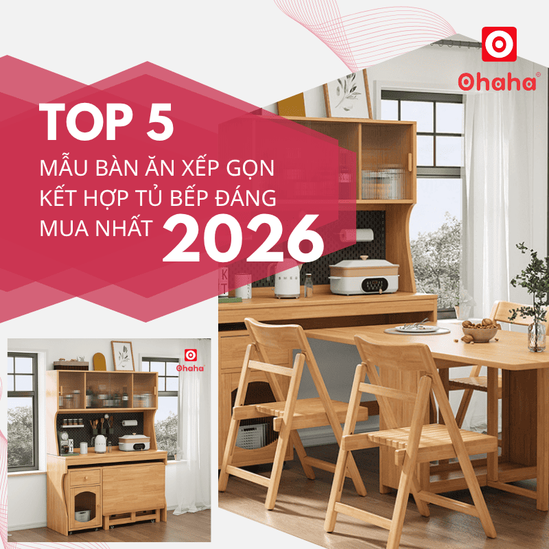 Top 5 bàn ăn xếp gọn kết hợp tủ bếp đáng mua nhất 2026