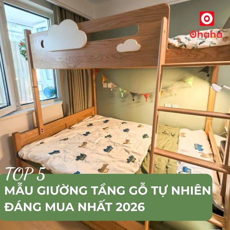 Top 5 mẫu giường tầng gỗ tự nhiên đáng mua nhất 2026