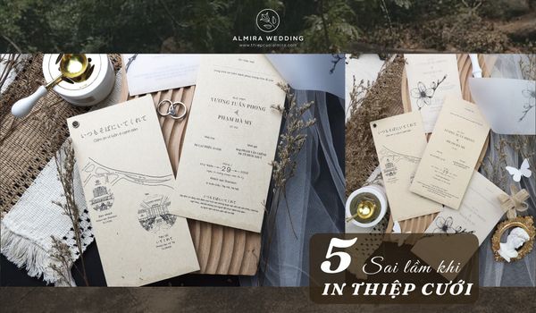 Tìm hiểu 5 sai lầm khi in thiệp cưới các cặp đôi nên tránh