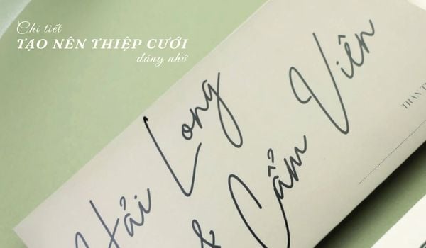 Những Chi Tiết Vô Hình Tạo Nên Một Tấm Thiệp Cưới Đáng Nhớ