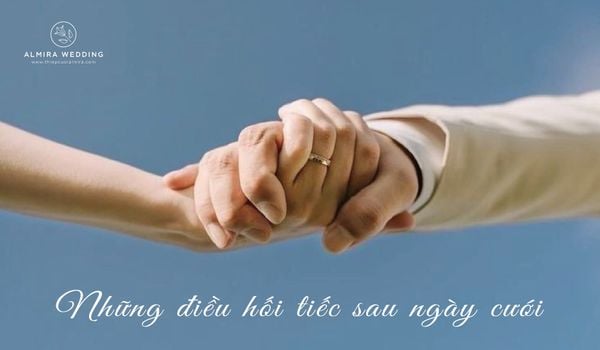 Những Điều Cô Dâu Chú Rể Thường Hối Tiếc Sau Ngày Cưới