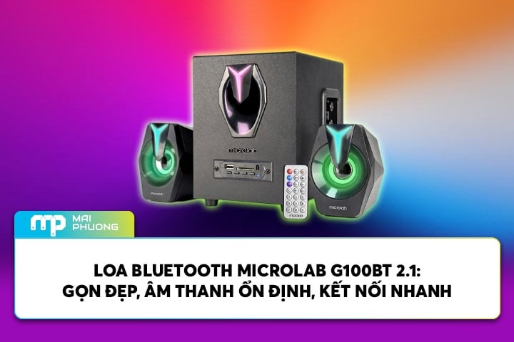 Loa Bluetooth Microlab G100BT 2.1: Gọn Đẹp, Ổn Định, Kết Nối Nhanh