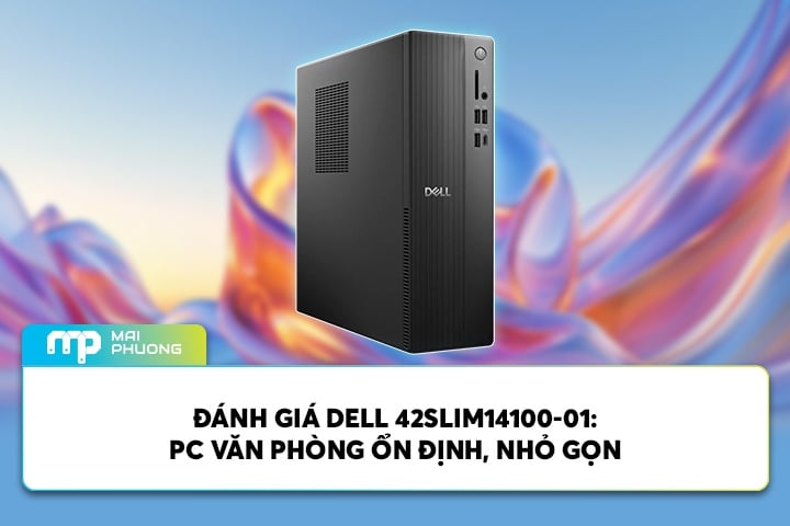 Đánh Giá Dell 42SLIM14100-01: PC Văn Phòng Ổn Định, Nhỏ Gọn