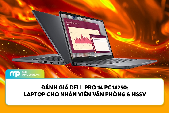 Đánh Giá Dell Pro 14 PC14250: Laptop Cho Nhân Viên Văn Phòng & HSSV