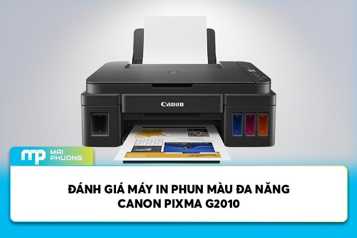 Đánh Giá Máy In Phun Màu Đa Năng Canon PIXMA G2010