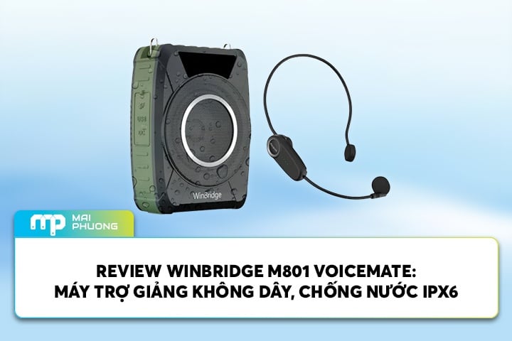 Review Winbridge M801 Voicemate: Máy Trợ Giảng Không Dây, Chống Nước IPX6