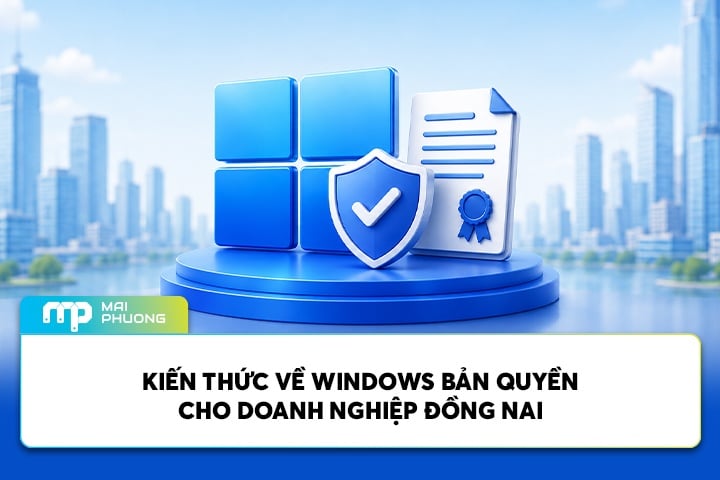Kiến Thức Về Windows Bản Quyền Cho Doanh Nghiệp Đồng Nai