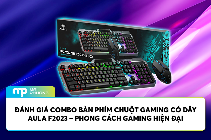 Đánh Giá Combo Bàn Phím Chuột AULA F2023: Phong Cách Gaming Hiện Đại