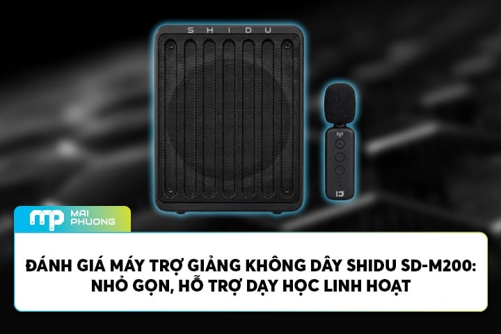 Đánh Giá Máy Trợ Giảng Không Dây Shidu SD-M200: Nhỏ Gọn, Hỗ Trợ Dạy Học Linh Hoạt