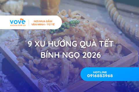 9 xu hướng quà Tết Bính Ngọ 2026 thấm đượm tình quê