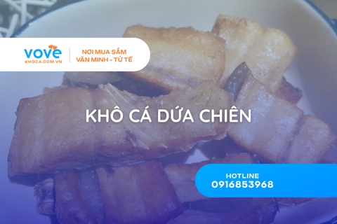 cach lam kho ca dua chien gion ngon voi 3 cach don gian nhat