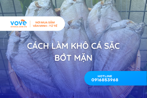 cach lam kho ca sac bot man voi 4 cach hieu qua giu nguyen vi