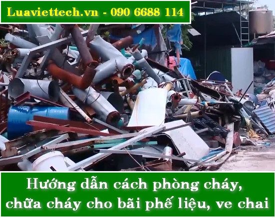 Hướng dẫn cách phòng cháy, chữa cháy cho bãi phế liệu, ve chai